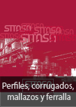 PERFILES, CORRUGADOS, MALLAZOS Y FERRALLA