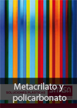 METACRILATO Y POLICARBONATO