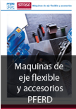 MAQUINAS DE EJE FLEXIBLE Y ACCESORIOS PFERD