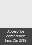 Accesorios compresi�n Inox Din 2353
