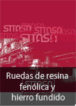 Ruedas de resina fen�lica y hierro fundido