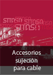 Accesorios sujeci�n para cable